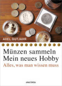 Münzen sammeln - Mein neues Hobby : Alles, was man wissen muss （2014. 144 S. m. zahlr. farb. Abb. 221 mm）