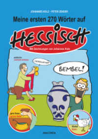 Meine ersten 270 Wörter auf Hessisch （2014. 32 S. m. farb. Zeichn. 241 mm）