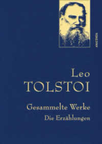 Leo Tolstoi, Gesammelte Werke : Gebunden in feinem Leinen mit goldener Schmuckprägung (Anaconda Gesammelte Werke 33) （832 S. 219 mm）