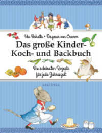 Das große Kinder-Koch- und Backbuch : Die schönsten Rezepte für jede Jahreszeit （2016. 96 S. durchgehend vierfarbig. 287 mm）