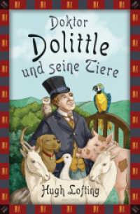 Hugh Lofting, Doktor Dolittle und seine Tiere : Vollständige, ungekürzte Ausgabe (Anaconda Kinderbuchklassiker 24) （2018. 160 S. 194 mm）