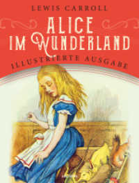 Alice im Wunderland : Illustrierte Ausgabe für Kinder ab 8 Jahren. »The Nursery Alice« auf Deutsch mit zahlreichen vierfarbigen Illustrationen (Alice im Wunderland) （2020. 64 S. mit den kolorierten Original-Illustrationen von John Tenni）
