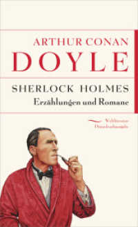 Sherlock Holmes : Erzählungen und Romane (Weltliteratur Dünndruckausgabe 11) （2020. 1504 S. mit den Illustrationen der englischen Erstausgaben. 195）