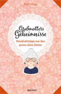 Gro&szlig;mutters Geheimnisse - Haushaltstipps aus den guten alten Zeiten （2022. 256 S. 10 SW-Abb. 212 mm）