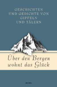 Über den Bergen wohnt das Glück. Geschichten und Gedichte von Gipfeln und Tälern (Geschenkbuch Gedichte und Gedanken 17) （2023. 224 S. 192 mm）