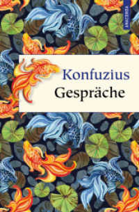 Konfuzius Gespräche : Lun Yü. Richard Wilhelms klassische Übersetzung, mit ausführlichem Kommentar und Erläuterungen. Die großen Lehren des berühmten chinesischen Meisters. Geschenk-Buch (Geschenkbuch Weisheit 53) （2022. 384 S. 192 mm）