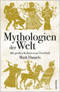 Mythologien der Welt. Alle großen Kulturen im Überblick （2022. 224 S. mit zahlreichen schwarz-weiß-Illustrationen. 205 mm）