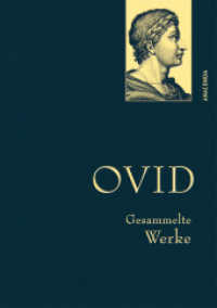 Ovid, Gesammelte Werke : Gebunden in feingeprägter Leinenstruktur auf Naturpapier aus Bayern. Mit goldener Schmuckprägung (Anaconda Gesammelte Werke 43) （2023. 576 S. 218 mm）