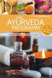 Das Ayurveda Programm. Ganzheitlich gesund durch jeden Tag. Der Ayurveda Klassiker : Mit 55 Fotos und 14 Abbildungen. Einführung mit Übungen und Ernährungslehre für ein gesundes Leben. Mit Register （2023. 240 S. Mit zahlreichen sw-Abbildungen. 221 mm）