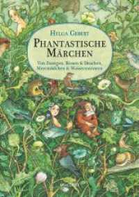 Phantastische Märchen. Von Zwergen, Riesen & Drachen, Meermädchen & Wassermännern : Mit Märchen-Lexikon und vielen großen Illustrationen （2023. 544 S. Zahlreiche sw-Illustrationen. 217 mm）