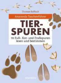 Anaconda Taschenführer Tierspuren. 70 Fuß-, Kot- und Fraßspuren lesen und bestimmen : Fährtenlesen leichtgemacht (Anaconda Taschenführer 12) （Deutsche Erstausgabe. 2023. 160 S. durchgehend vierfarbig illustriert.）