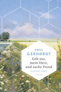 Geh aus, mein Herz, und suche Freud. Geistliche Lieder : "So geht trösten. Gerhardts Lieder atmen eine Zeitlosigkeit" (Die Zeit) (Weisheit der Welt 22) （2024. 176 S. 192 mm）