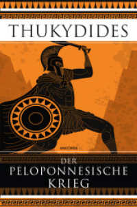 Der Peloponnesische Krieg : Das Standardwerk der Kriegsführung und das erste Geschichtswerk der Weltliteratur （2024. 816 S. 205 mm）