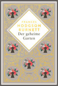 Frances Hodgson Burnett, Der geheime Garten. Schmuckausgabe mit Goldprägung : Vollständige, ungekürzte Ausgabe (Anacondas besondere Klassiker 15) （2024. 320 S. 193 mm）
