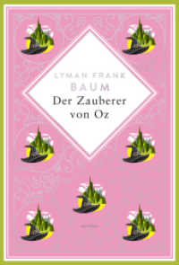 Der Zauberer von Oz. Schmuckausgabe mit Silberprägung : Das Original zum Musical Wicked und Film (Anacondas besondere Klassiker 18) （2024. 192 S. 193 mm）