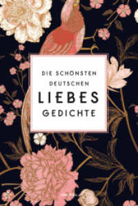 Die schönsten deutschen Liebesgedichte （2025. 256 S. 193 mm）