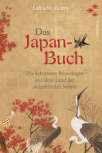Das Japan-Buch. Die schönsten Reportagen aus dem Land der aufgehenden Sonne : Mit einem Vorwort von Stefan Zweig （2026. 320 S. 187 mm）