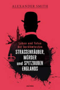 Leben und Taten der berühmtesten Straßenräuber, Mörder und Spitzbuben Englands : Der True Crime Klassiker von 1714. Mit 14 Illustrationen （2025. 448 S. mit 14 SW-Illustrationen. 187 mm）