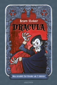 Dracula. Neu erzählt für Kinder ab 7 Jahren : Klassiker in einfacher Sprache (Klassiker für Kinder KfK 1) （Deutsche Erstausgabe. 2025. 128 S. SW-Illustrationen. 200 mm）