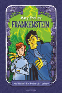 Frankenstein. Neu erzählt für Kinder ab 7 Jahren : Klassiker in einfacher Sprache (Klassiker für Kinder KfK 2) （Deutsche Erstausgabe. 2025. 128 S. SW-Illustrationen. 200 mm）