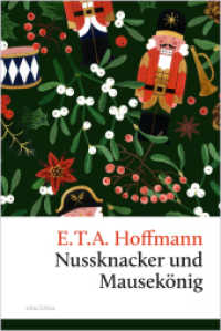 Nussknacker und Mausekönig. Eine Weihnachtsgeschichte : Ein Weihnachtsabend voller Zauber und Abenteuer (Große Klassiker zum kleinen Preis 256) （2025. 96 S. 187 mm）
