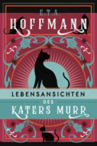 Lebensansichten des Katers Murr. Roman : Memoiren eines Katers aus dem 19. Jahrhundert （2025. 512 S. 187 mm）