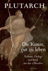 Die Kunst, gut zu leben. Traktate, Dialoge und Briefe aus den »Moralia« （2026. 288 S. 187 mm）