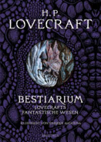 H. P. Lovecraft Bestiarium : Lovecrafts fantastische Wesen. Illustriert von Enrique Alcatena - &Uuml;bersetzt von Florian F. Marzin （Deutsche Erstausgabe）