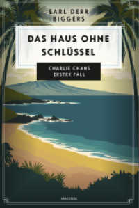 Earl Derr Biggers. Das Haus ohne Schl&uuml;ssel. Charlie Chans erster Fall (Cosy-Crime-Klassiker)