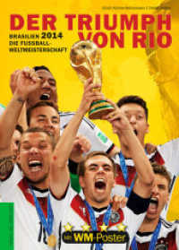 Brasilien 2014. Die Fußball-Weltmeisterschaft : Der Triumph von Rio