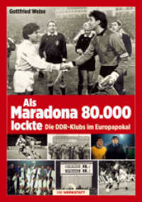 Als Maradona 80.000 lockte : Die DDR-Klubs im Europapokal （2. Auflage 2021）