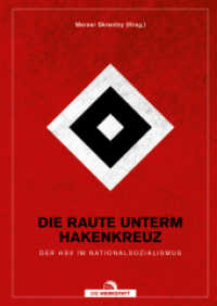 Die Raute unterm Hakenkreuz : Der HSV im Nationalsozialismus （1. Auflage 2026. 2026. 400 S. 240 mm）