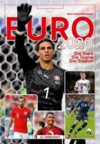 EURO 2020 : Die Stars. Die Teams. Die Stadien （2019. 128 S. viele Fotos. 29.7 cm）