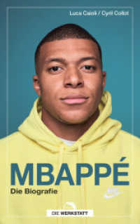 Mbappé : Die Biografie （3. Auflage 2024. 2023. 224 S. 13 Abb. 216 mm）
