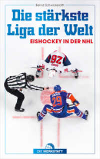 Die st&auml;rkste Liga der Welt : Eishockey in der NHL （3., aktualisierte Auflage 2026）