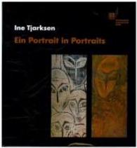 Ine Tjarksen : Ein Portrait in Portraits (Veröffentlichungen des Ostfriesischen Landesmuseums und Emder Rüstkammer Bd.38) （2014. 154 S. m. 101 Farb-  u. 46 SW-Abb. 232 mm）