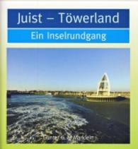 Juist - T&ouml;werland : Ein Inselrundgang （2015. 40 S. m. 49 farb. Fotos. 130 mm）