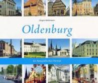 Oldenburg : Ein fotografisches Portrait （2015. 48 S. m. 124 farb. Fotos. 24 x 24,5 cm）