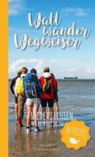 WattwanderWegweiser Nordsee - Niedersachsen : mit Hamburg Spezial （2017. 112 S. farbige Abbildungen. 181 mm）