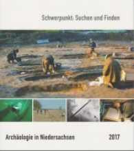 Archäologie in Niedersachsen Bd.20/2017 : Schwerpunkt: Suchen und Finden (Archäologie in Niedersachsen .20) （2017. 160 S. farbige und s/w Abbildungen. 240 mm）