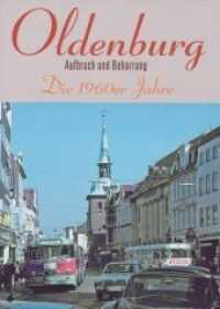 Oldenburg : Die 1960er Jahre - Aufbruch und Beharrung （2017. 80 S. Durchgehend großformatige Abbildungen. 340 mm）