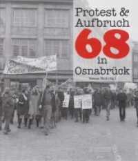 Protest & Aufbruch : 68 in Osnabr&uuml;ck （2018. 192 S. zahlreiche s/w Abbildungen. 240 x 231 mm）