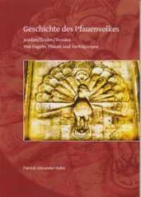 Geschichte des Pfauenvolkes : Jesiden/Esiden/Yeziden - Von Engeln, Pfauen und Verfolgungen （2019. 82 S. s/w Abbildungen und Tabellen. 242 x 170 mm）