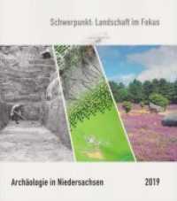 Archäologie in Niedersachsen Bd.22/2019 : Schwerpunkt: Landschaft im Fokus (Archäologie in Niedersachsen .22) （2019. 200 S. zahlreiche farbige und s/w Abbildungen. 241 x 211 mm）