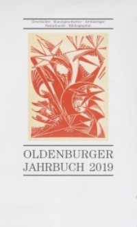Oldenburger Jahrbuch Band 119/2019 （2019. 274 S. zahlreiche s/w und farbige Abbildungen. 240 x 172 mm）