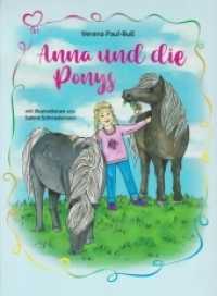 Anna und die Ponys （2021. 60 S. durchgehend farbige Illustrationen. 30 cm）