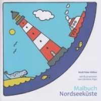 Malbuch Nordseeküste : Malbuch （2021. 48 S. 48 Abbildungen zum Ausmalen）