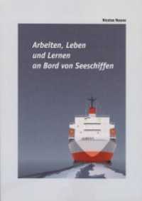 Arbeiten, Leben und Lernen an Bord von Seeschiffen （2022. 494 S. 21 cm）