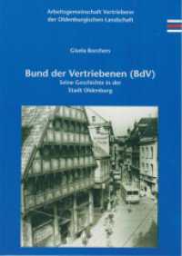 Bund der Vertriebenen (BdV) : Seine Geschichte in der Stadt Oldenburg （2022. 92 S. verschiedene s/w und Farbabbildungen im Anhang. 21 cm）
