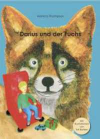 Darius und der Fuchs : Bilderbuch （2022. 40 S. zahlreiche farbige Abbildungen. 32.5 cm）
